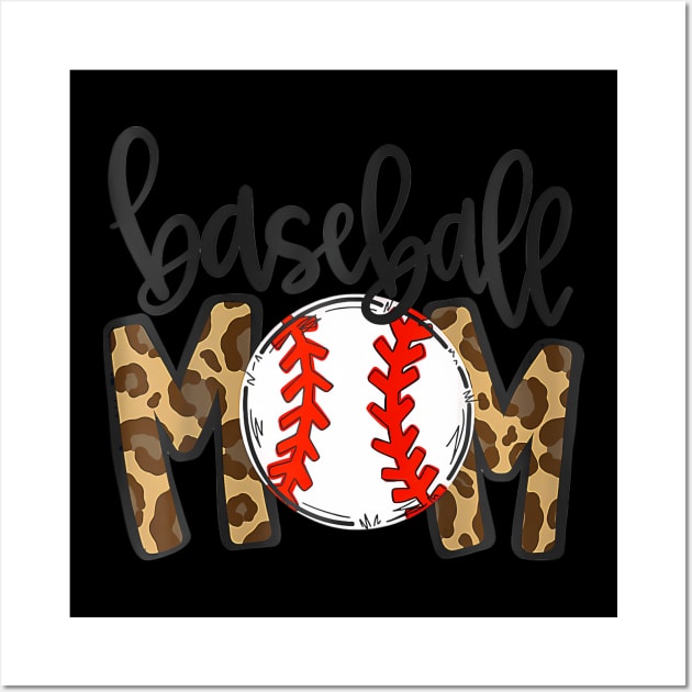 Mother's Day Baseball Mom Leopard Game Day Ball Mom Wall Art by sleepsky